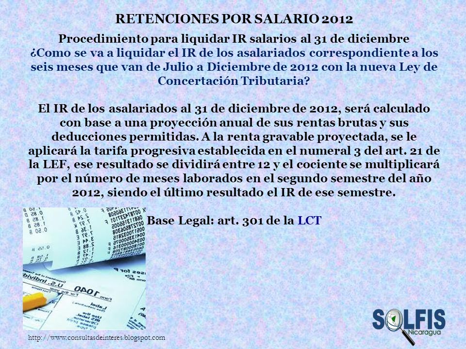 RETENCIONES POR SALARIO 2012 Base Legal: art. 301 de la LCT