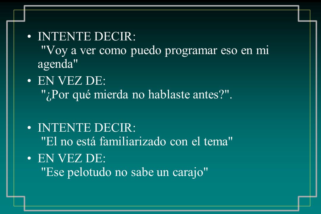 INTENTE DECIR: Voy a ver como puedo programar eso en mi agenda