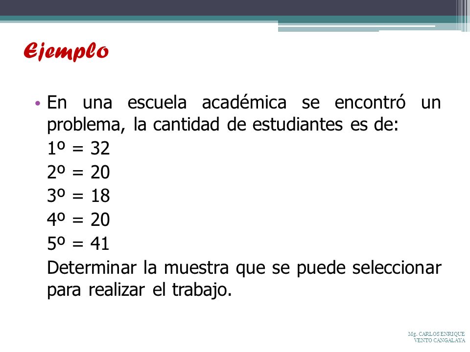 Ejemplo En una escuela académica se encontró un problema, la cantidad de estudiantes es de: 1º = 32.