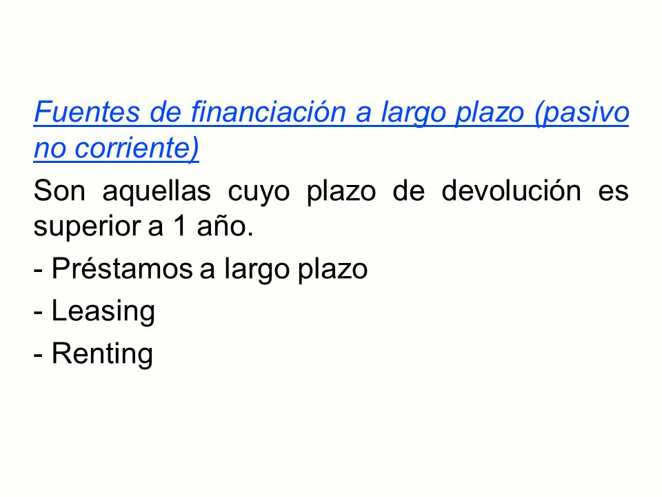 Fuentes de financiación a largo plazo (pasivo no corriente)