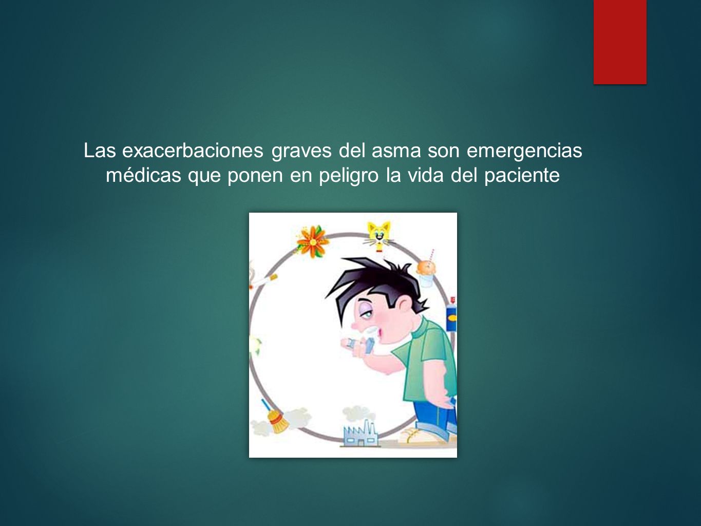 Las exacerbaciones graves del asma son emergencias médicas que ponen en peligro la vida del paciente