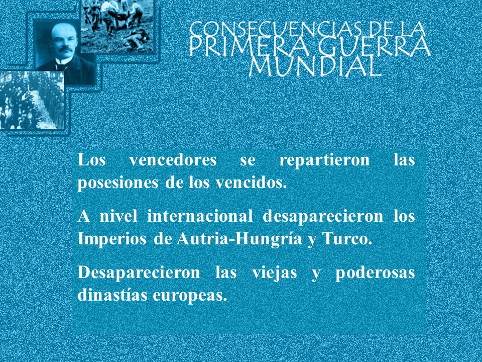 Los vencedores se repartieron las posesiones de los vencidos.