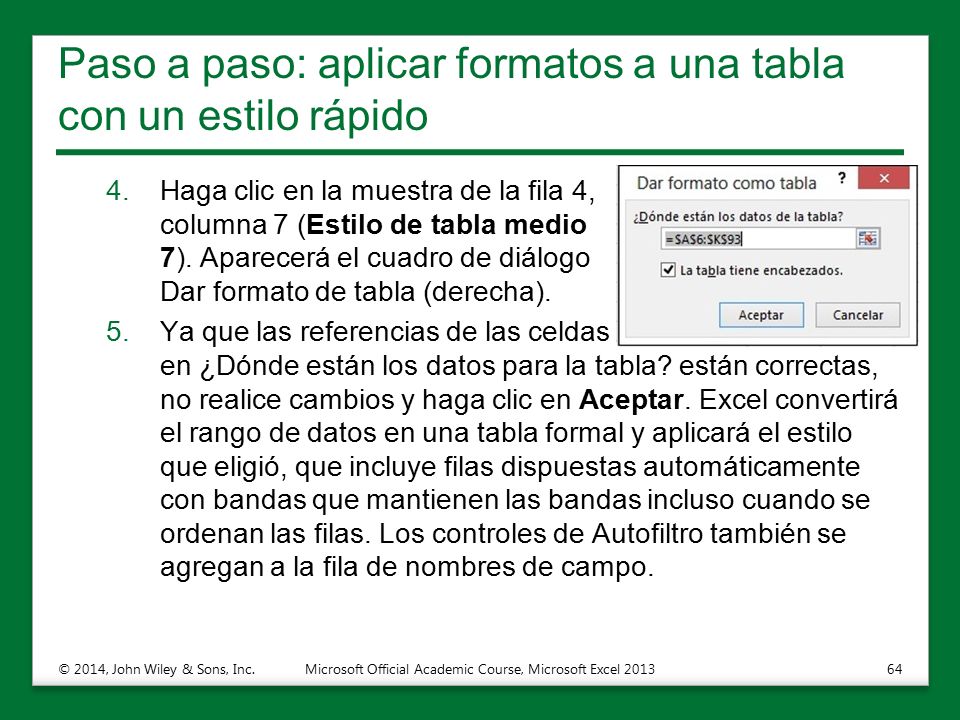 Paso a paso: aplicar formatos a una tabla con un estilo rápido