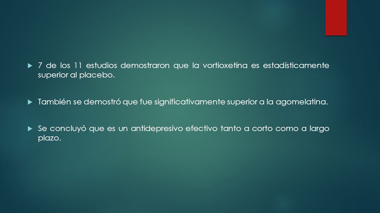 7 de los 11 estudios demostraron que la vortioxetina es estadísticamente superior al placebo.