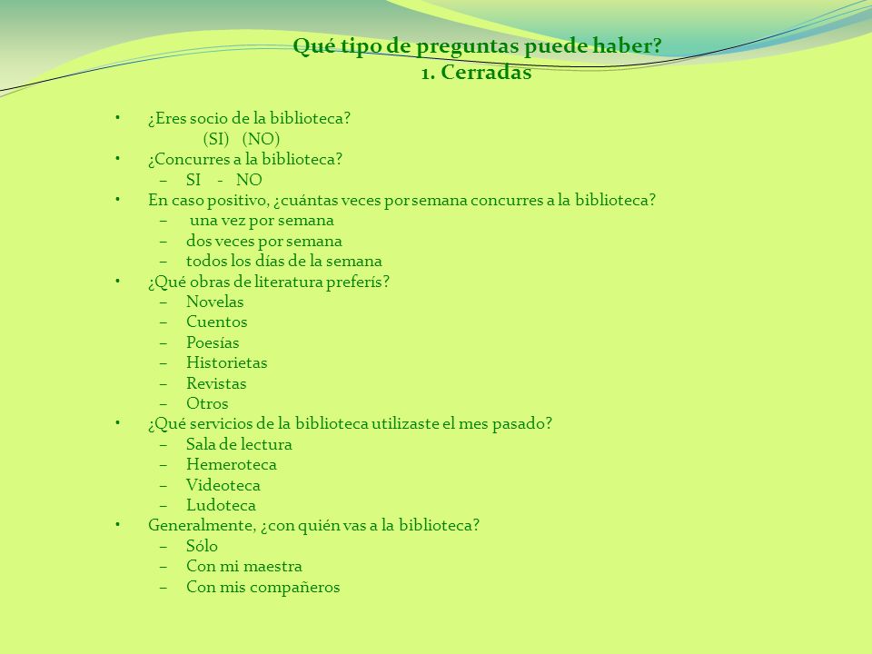 Qué tipo de preguntas puede haber 1. Cerradas