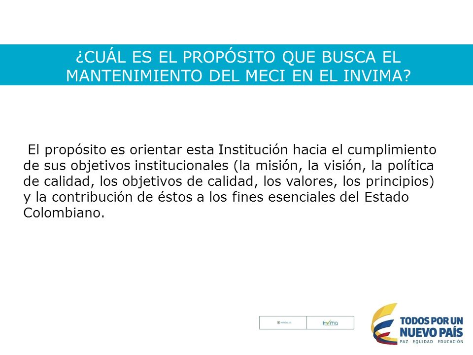 ¿CUÁL ES EL PROPÓSITO QUE BUSCA EL MANTENIMIENTO DEL MECI EN EL INVIMA