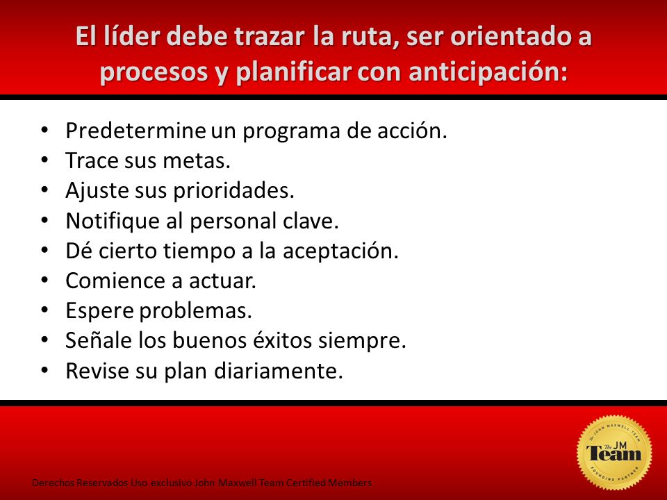 El líder debe trazar la ruta, ser orientado a procesos y planificar con anticipación: