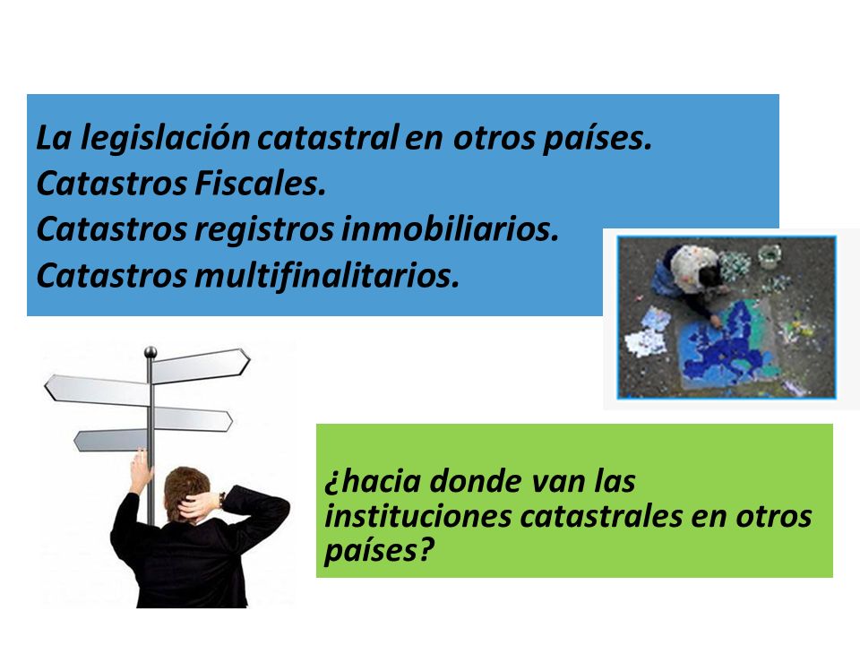 La legislación catastral en otros países. Catastros Fiscales