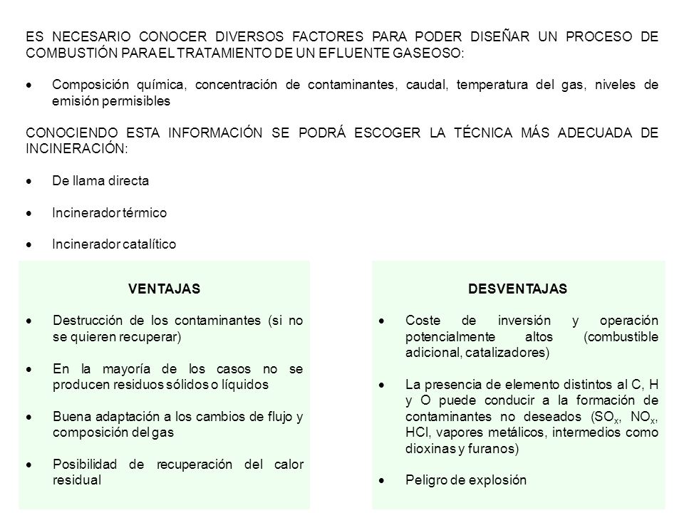ES NECESARIO CONOCER DIVERSOS FACTORES PARA PODER DISEÑAR UN PROCESO DE COMBUSTIÓN PARA EL TRATAMIENTO DE UN EFLUENTE GASEOSO: