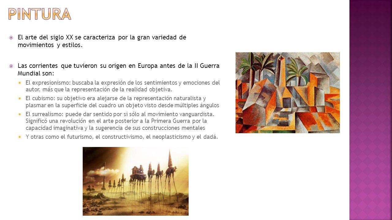 PINTURA El arte del siglo XX se caracteriza por la gran variedad de movimientos y estilos.