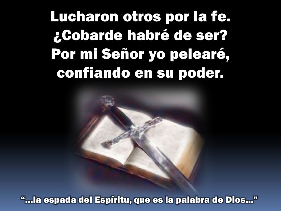 …la espada del Espíritu, que es la palabra de Dios…