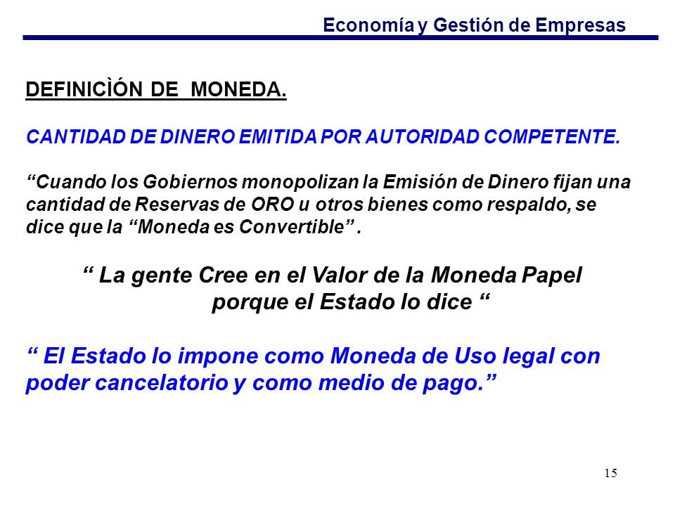 La gente Cree en el Valor de la Moneda Papel