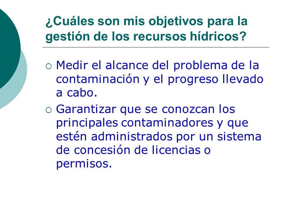 ¿Cuáles son mis objetivos para la gestión de los recursos hídricos