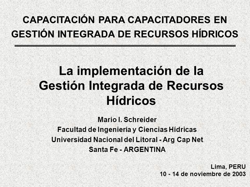 La implementación de la Gestión Integrada de Recursos Hídricos