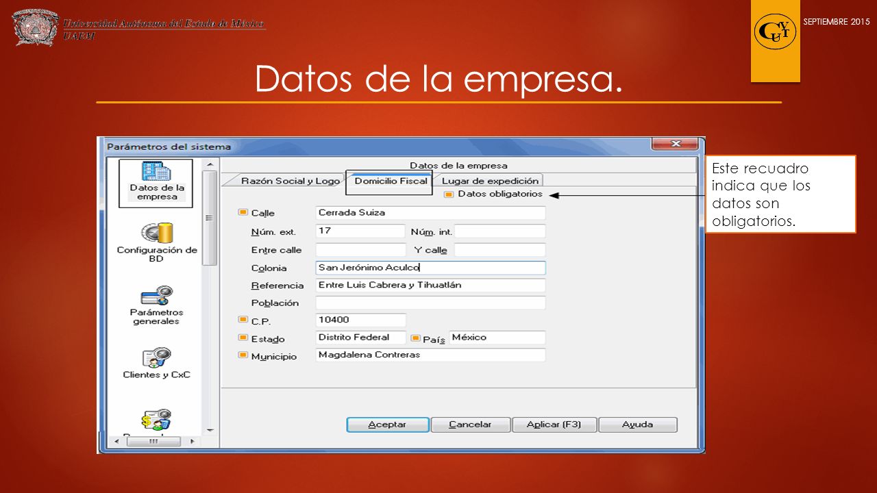 SEPTIEMBRE 2015 Datos de la empresa. Este recuadro indica que los datos son obligatorios.