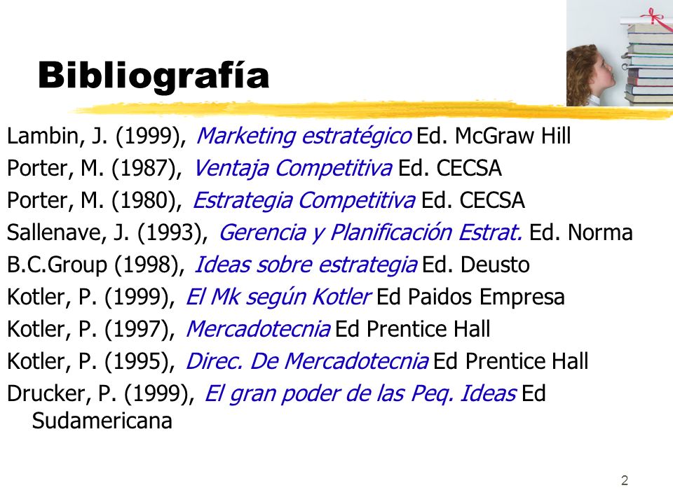 Bibliografía Lambin, J. (1999), Marketing estratégico Ed. McGraw Hill