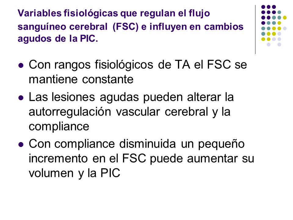Con rangos fisiológicos de TA el FSC se mantiene constante