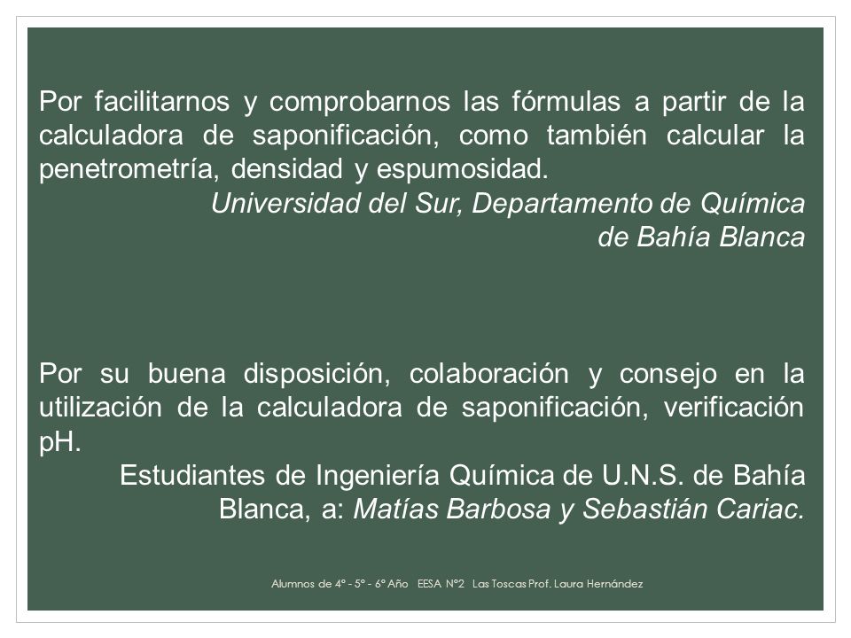 Alumnos de 4° - 5° - 6° Año EESA N°2 Las Toscas Prof. Laura Hernández