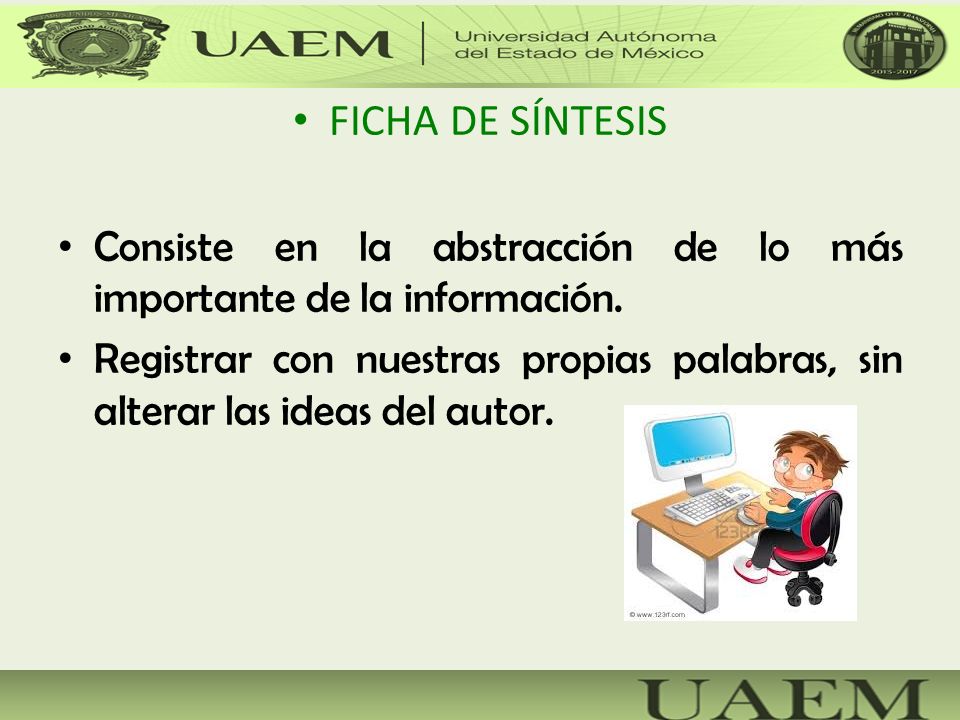 FICHA DE SÍNTESIS Consiste en la abstracción de lo más importante de la información.